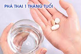 Phá Thai 1 Tháng Tuổi Bằng Việc Uống Thuốc